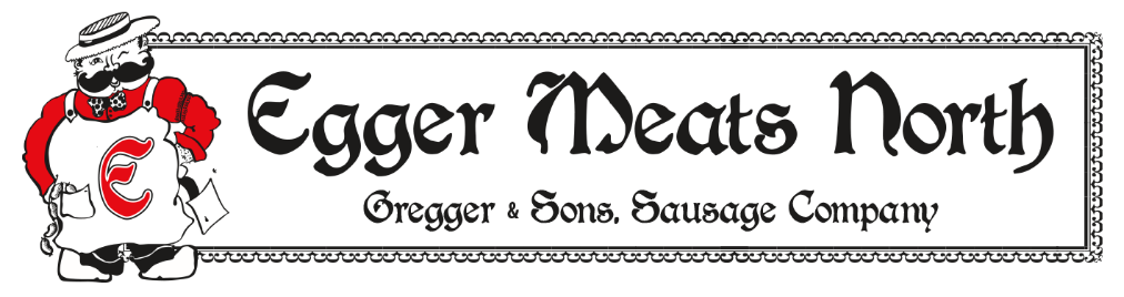 Egger Meats North logo featuring a cartoon butcher with a mustache, hat, and apron holding sausages, alongside stylized black text reading “Egger Meats North – Gregger & Sons Sausage Company.”